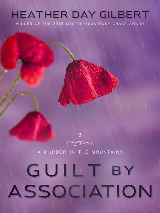 Title details for Guilt by Association by Heather Day Gilbert - Available